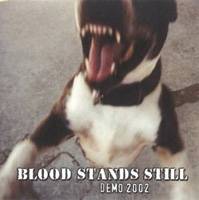 Blood Stands Still : Demo 2002